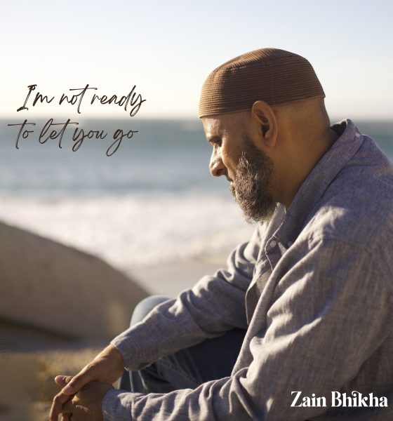 I'm Not Ready To Let You Go - Zain Bhikha.